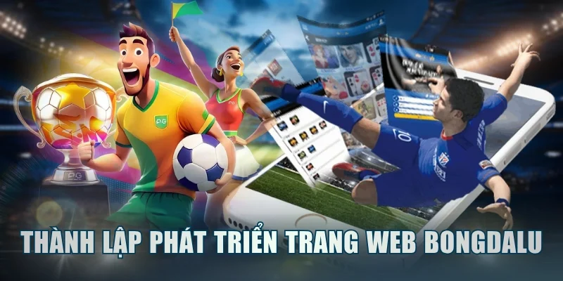 Thành lập phát triển trang chuyên tin thể thao Bongdalu
